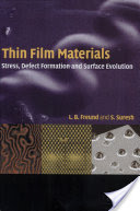 L.B. Freund and S. Suresh, Thin Film Materials: Stress, Defect Formation and Surface Evolution, Cambridge University Press, 2004