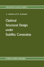 Antoni Gajewski & Michal Zyczkowski, Problems of Optimal Structural Design under Stabiity Constraints, Vol. 13 of Mechanics of Elastic Stability, Springer