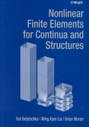 Ted Belytschko, Wing Kam Liu and Brian Moran, Nonlinear finite elements for continua and structures, Wiley, 2000, 650 pages