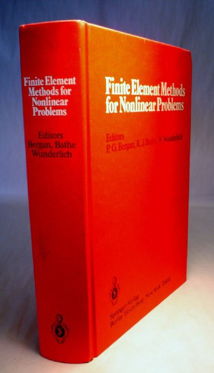 Pål G. Bergan, Klaus-Jürgen Bathe and Walter Wunderlich (editors), Finite element methods for nonlinear problems, Springer-Verlag, 1986, 817 pages