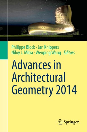 Philippe Block, Jan Knippers, Niloy J. Mitra and Wenping Wang (Editors), Advances in Architectural Geometry. Springer, 2014, 385 pages