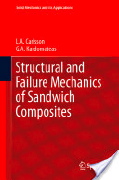 L.A. Carlsson and G.A. Kardomateas, Structural and failure mechanics of sandwich composites (Google eBook), Springer, 2011, 386 pages