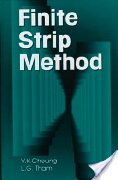 Y.K. Cheung and L.G. Tham, Finite strip method, CRC Press, 1997, 392 pages