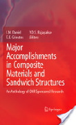 I.M. Daniel, E.E. Gdoutos, Y.D.S. Rajapakse (editors), Major accomplishments in composite materials and sandwich structures, Springer, 2010, 818 pages