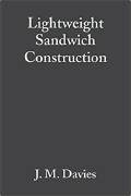 J.M. Davies (Editor), Lightweight Sandwich Construction, Wiley-Blackwell, 2001, 384 pages
