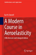 Earl H. Dowell, A Modern Course in Aeroelasticity: Revised and Enlarged Edition, Edition 5, Springer, 2014