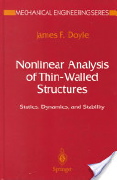 James F. Doyle, Nonlinear Analysis of Thin-Walled Structures, Springer, 2011, 511 pages