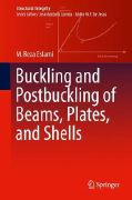 Mohammad Reza Eslami, Buckling and Postbuckling of Beams, Plates and Shells, Springer, 2018, 588 pages
