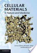 Lorna J. Gibson, Michael F. Ashby and Brendan A. Harley, Cellular Materials in Nature and Medicine, Cambridge University Press, 2010, 309 pages