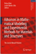 R. Gilat and L. Banks-Sills (Editors), Advances in Mathematical Modeling and Experimental Methods for Materials and Structures, Springer, 2009, 312 pages
