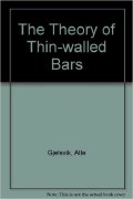 Atle Gjelsvik, The Theory of Thin-Walled Bars, Wiley, 1981, 248 pages