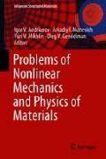 Igor V. Andrianov, Arkadiy I. Manevich, Yuri V. Mikhlin and Oleg V. Gendeiman (Editors), Problems of Nonlinear Mechanics and Physics of Materials, Springer, 2019
