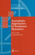 Jan Awrejcewicz, I.V. Andrianov, L.I. Manevitch, Asymptotic Approach in Nonlinear Dynamics, Springer-Verlag, 1998, 310 pages