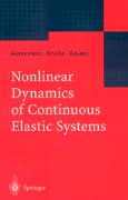 Jan Awrejcewicz, V. Krysko, A.F. Vakakis, Nonlinear Dynamics of Continuous Elastic Systems, Springer-Verlag, 2004, 341 pages