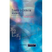 Romesh C. Batra, Elements of Continuum Mechanics, published by AIAA, ISBN: 1563476991, August 2005, 308 pages
