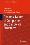 Serge Abrate, Bruno Castanie and Yapa D.S. Rajapakse (Editors), Dynamic Failure of Composite and Sandwich Structures, Springer, 2012