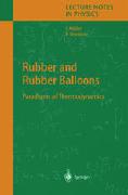 Ingo Müller & Peter Strehlow, Rubber and Rubber Balloons, Paradigms of Thermodynamics, Lecture Notes in Physics, Springer, 2004, 123 pages
