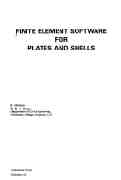 Ernest Hinton and D.R.J. Owen, Finite element software for plates and shells, Pineridge Press, 1984, 403 pages