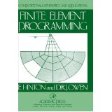 Earnest Hinton and D. R. J. Owen, Finite Element Programming (Computational Mathematics & Its Applications Series), Academic Press, 1980, 305 pages