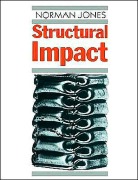 Structural Impact by Norman Jones, Cambridge University Press, Oct 16, 1997 - 575 pages