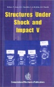 N. Jones, et al (Editors), Structures Under Shock and Impact V, Computational Mechanics Publications, WIT Press, 1998, 848 pages