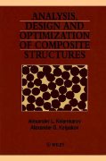 A.L. Kalamkarov and A.G. Kolpakov, Analysis, Design and Optimization of Composite Structures, 2nd edition, John Wiley & Sons, Chichester, UK, 1997