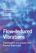 Shigehiko Kaneko, Tomomichi Nakamura, Fumio Inada and Minoru Kato, Flow Induced Vibrations: Classifications and Lessons from Practical Experiences, Elsevier, 2008