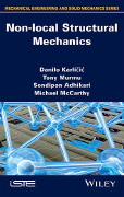 Danilo Karlicic, Tony Murmu, Sondipon Adhikari and Michael McCarthy, Non-Local Structural Mechanics, Wiley, 2015, 372 pages