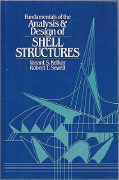 Vasant S. Kelkar and Robert T. Sewell, Fundamentals of the Analysis and Design of Shell Structures, Prentice-Hall series in civil Engineering, June 1987, 510 pages