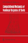 Wilfried B. Krätzig and Eugenio Oñate (Editors), Computational Mechanics of Nonlinear Response of Shells, Springer, 1990, 405 pages