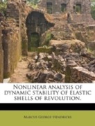 Hendricks, Marcus George , “Nonlinear analysis of dynamic stability of elastic shells of revolution”, Ph.D. dissertation, University of Florida, 1974, Nabu Press, 2011, 142 pages