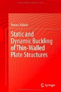Tomasz Kubiak, Static and Dynamic Buckling of Thin-Walled Plate Structures, Springer, 2013, 250 pages, ISBN: 3319006533