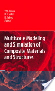 Y. W. Kwon, David H. Allen, and R. Talreja (editors), Multiscale modeling and simulation of composite materials and structures (Google eBook), Springer