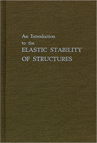 George J. Simitses, Introduction to the Elastic Stability of Structures, Krieger Pub. Co. March 1986, 268 pages