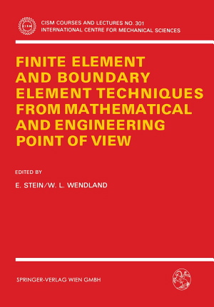 E. Stein and W. Wendland (Editors), Finite Element and Boundary Element Techniques from Mathematical and Engineering Point of View, Springer, 2014