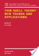 W. Olszak (Editor), Thin Shell Theory: New Trends and Applications, Springer, 1980, 301 pages