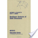 Anthony N. Palazotto and Scott T. Dennis, Nonlinear analysis of shell structures (Google eBook), AIAA, 1992, 251 pages