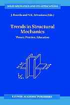 J. Roorda and N.K. Srivastava (Editors), Trends in Structural Mechanics: Theory, Practice, Education, Springer, 1997