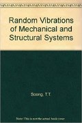 T.T. Soong and Mircea Grigoriu, Random vibration of Mechanical and Structural Systems, Prentice Hall, 1993, 402 pages