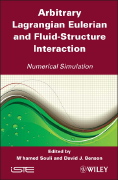 M'hamed Souli and David J. Benson (Editors), Arbitrary Lagrangian Eulerian and Fluid-Structure Interaction: Numerical Simulation, John Wiley & Sons, 2013