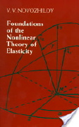 V. V. Novozhilov, Foundations of the nonlinear theory of elasticity, Courier Dover Publications, 1999, 240 pages
