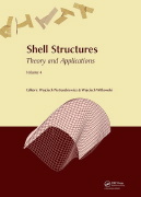 W. Pietraszkiewicz and W. Witkowski (Editors), Shell Structures Theory and Applications, Vol. 4, CRC Press, 2017, 574 pages