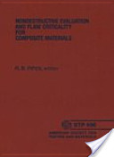 R. Byron Pipes, Nondestructive evaluation and flaw criticality for composite materials: a symposium, ASTM International, 1979, 358 pages