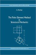 Gangan Prathap, The Finite Element Method in Structural Mechanics, Springer, 1993, 414 pages