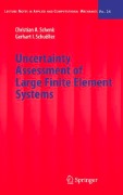 Christian A. Schenk & Gerhart I. Schueller, Uncertainty Assessment of Large Finite Element Systems, Springer, August 2005, ISBN: 3540253432