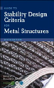 Ronald D. Ziemian, Guide to stability design criteria for metal structures, Sixth Edition, John Wiley and Sons, 2010, 1120 pages