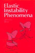 J.M.T. Thompson and G.W. Hunt, Elastic instability phenomena, Wiley, Chichester, 1984, 209 pages