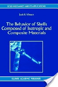 Jack R. Vinson, The behavior of shells composed of isotropic and composite material (Google eBook), Springer, 1993, 545 pages
