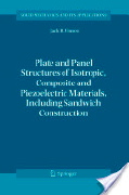 Jack R. Vinson, Plate and panel structures of isotropic, composite and piezoelectric material including sandwich construction (Google eBook), Springer