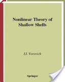 Iosif I. Vorovich, Nonlinear Theory of Shallow Shells, Springer, 2008, 390 pages